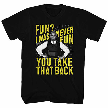 Brooklyn Nine Nine Never Fun Black T-Shirt