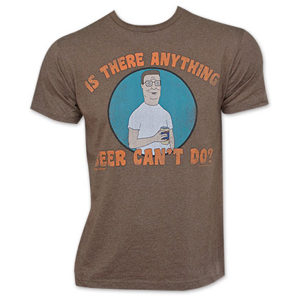 King Of The Hill Brown Anything Beer Can't Do Tee Shirt