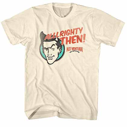 Ace Ventura Alrighty Mens White T-Shirt