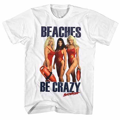 Baywatch Beaches Be Crazy Mens White T-Shirt