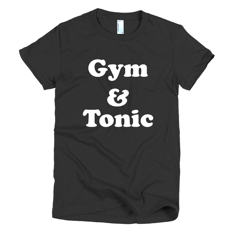 Download Gym and Tonic Womens Tshirt