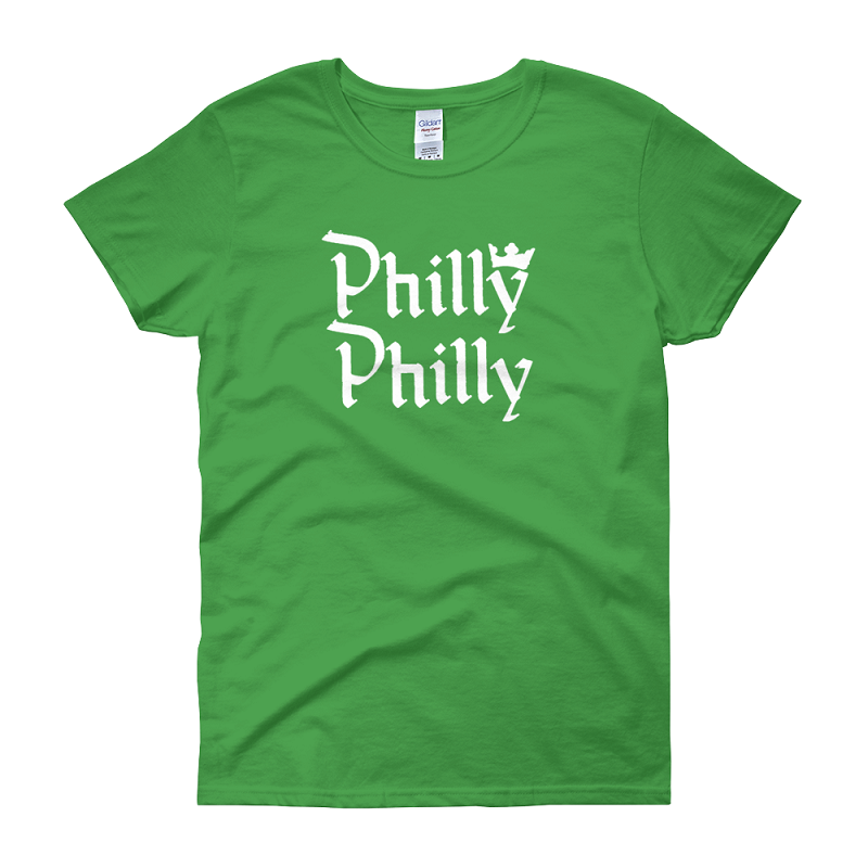 Philly Philly Women's Tshirt Philly Philly Women's Tshirt